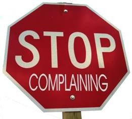 stop complaining